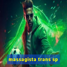 massagista trans sp